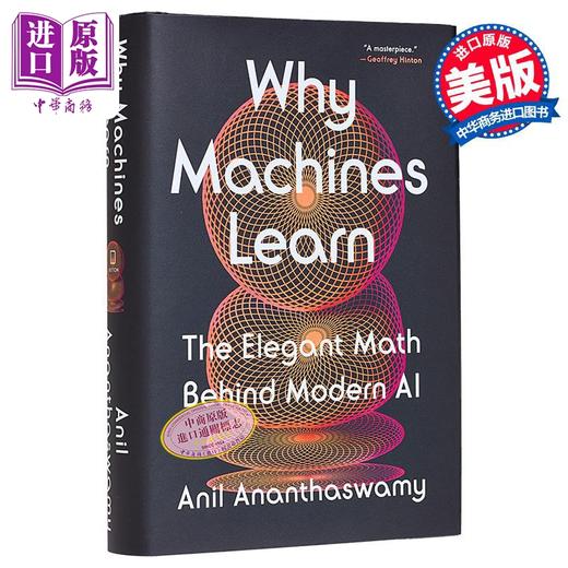 预售 【中商原版】为何机器能学习 现代AI背后的优雅数学 Why Machines Learn 英文原版 Anil Ananthaswamy 自动化与人工智能 商品图0