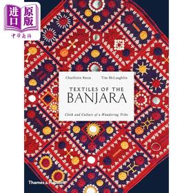 预售 【中商原版】Textiles of the Banjara: Cloth and Culture of a Wandering Tribe 进口艺术 班贾拉人的纺织品 T&H