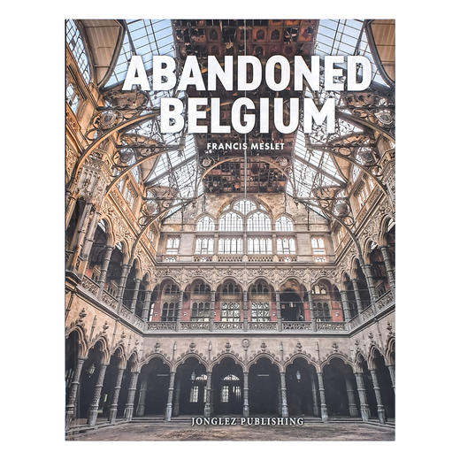 【现货】Abandoned Belgium | 废土：比利时 废墟景观摄影集 商品图2