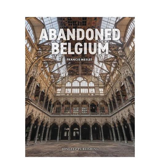 【现货】Abandoned Belgium | 废土：比利时 废墟景观摄影集 商品图0