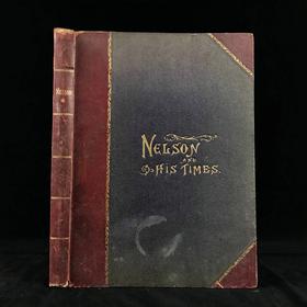 约20世纪早期 纳尔逊与他的时代 数百幅插图 真皮精装大16开
