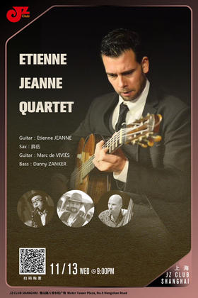 【上海 11.13 晚9点】Etienne JEANNE Quartet