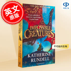 不可能的生物 青少年读物 Katherine Rundell 英文原版 Impossible Creatures