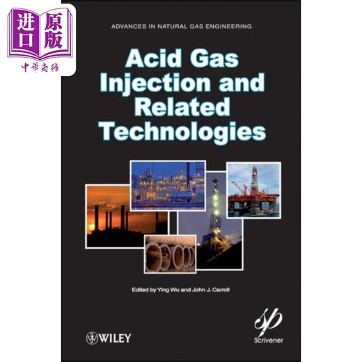 【中商原版】酸性气体及相关技术探索 Acid Gas Injection And Related Technologies 英文原版 Ying Wu 商品图0