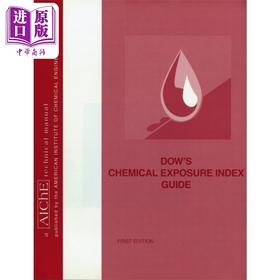 【中商原版】陶氏化学暴露指数指南 Aiche技术指南 DowS Chemical Exposure Index Guide 英文原版 AIChE