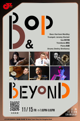 【上海 11.15  晚7点】Bop And Beyond