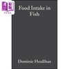 【中商原版】鱼类食物摄入量 Food Intake In Fish 英文原版 Dominic Houlihan 商品缩略图0