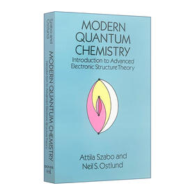 现代量子化学 英文原版 Modern Quantum Chemistry Introduc 英文版进口原版英语书籍