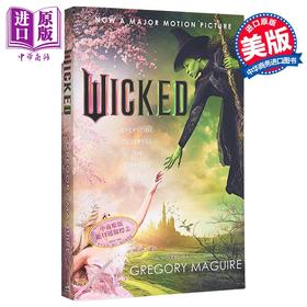 【中商原版】魔法坏女巫 电影版 Wicked The Life and Times of the Wicked Witch of the West 英文原版 Gregory Maguire 