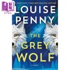 预售 【中商原版】灰狼 The Grey Wolf 英文原版 Louise Penny 悬疑流行小说 商品缩略图0