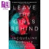 【中商原版】把女孩们抛在身后 Leave the Girls Behind 英文原版 Jacqueline Bublitz 悬疑流行小说 商品缩略图0