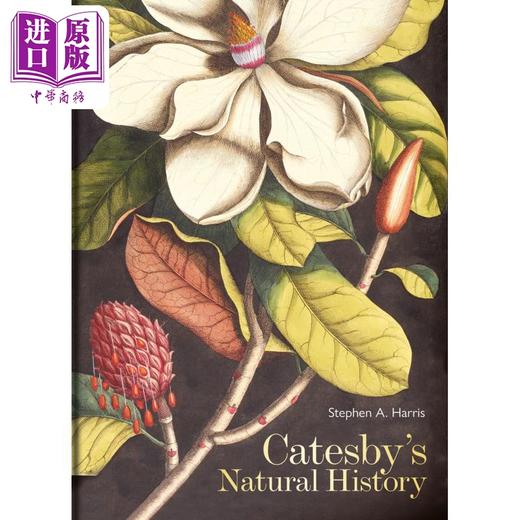 预售 【中商原版】凯茨比的自然历史 Catesbys Natural History 英文原版 Stephen A Harris 科普读物 商品图1