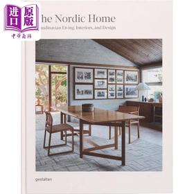 【中商原版】The Nordic Home: Scandinavian Living, Interiors and Design 进口艺术 北欧家居：北欧生活 室内装潢 设计