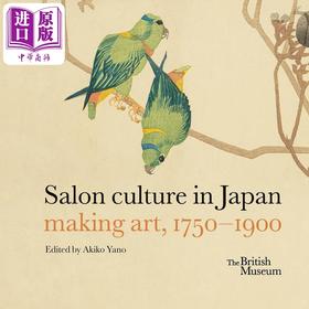 【中商原版】Salon Culture In Japan: Making Art, 1750–1900 进口艺术 日本的沙龙文化:1750-1900年的艺术创作