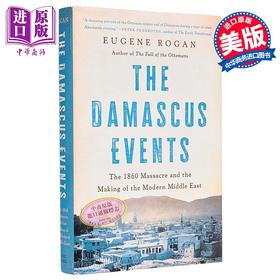 【中商原版】大马士革事件 1986年大杀戮与现代中东的产生 The Damascus Events 英文原版 作者 Eugene Rogan 人文社科
