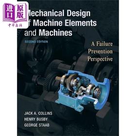 【中商原版】机械零件与机器的设计 第2版 Mechanical Design Of Machine Elements And Machines 英文原版 Jack Collins