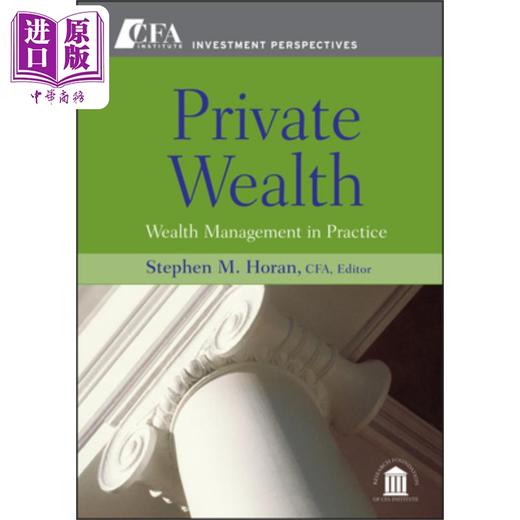 【中商原版】财富管理 Private Wealth Wealth Management In Practice 英文原版 Stephen Horan 财政与金融 商品图0