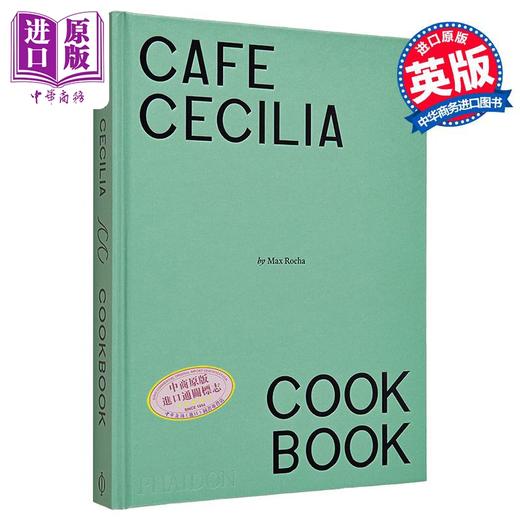 预售 【中商原版】咖啡厅塞西莉亚食谱 爱尔兰新星厨师 Max Rocha Cafe Cecilia Cookbook 英文原版 英国东伦敦美食 100道菜谱 商品图0
