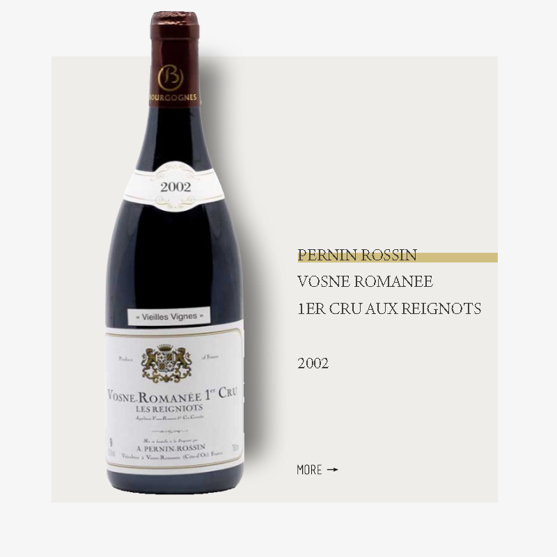 PERNIN ROSSIN VOSNE ROMANEE 1ER CRU AUX REIGNOTS 2002 ROUGE 佩尔宁罗森酒庄沃恩罗曼尼一级园雷格诺干红2002