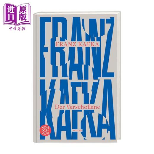 预售 【中商原版】【德文版】卡夫卡文学主题系列 失踪的人 卷3 Der Verschollene 德语原版 Franz Kafka 未竟之作 西方文学先驱 商品图1