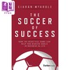【中商原版】成功的足球 这项美丽的运动如何帮助你实现事业和生活中的目标 The Soccer of Success 英文原版 Ciaran McArdle 商品缩略图0