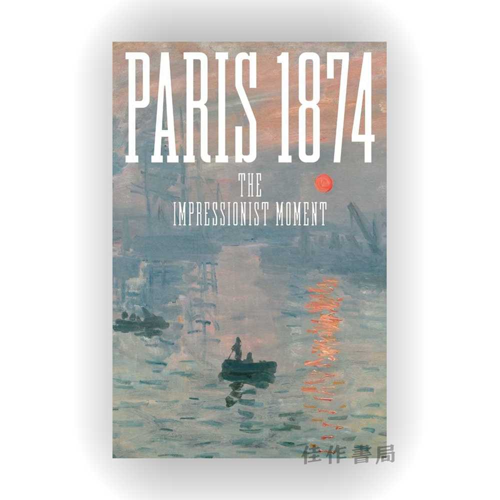 Paris 1874: The Impressionist Moment / 巴黎 1874：印象派时刻