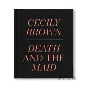 Cecily Brown: Death and the Maid / 塞西莉·布朗：死亡与女仆