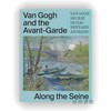 Van Gogh and the Avant-Garde: Along the Seine / 梵高与先锋派：塞纳河畔 商品缩略图0