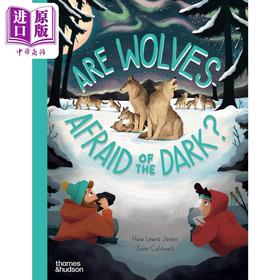 【中商原版】狼害怕黑暗吗 Are Wolves Afraid of the Dark 英文原版 儿童科普 动物知识百科图画书 精装精品绘本 进口童书
