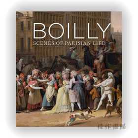 Boilly: Scenes of Parisian Life / 布瓦伊：巴黎生活场景