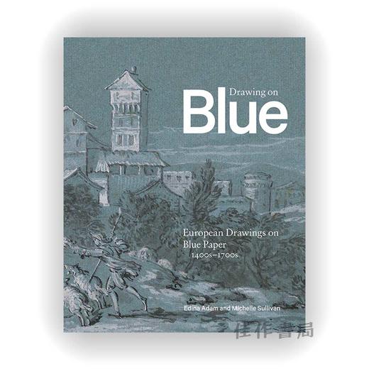 Drawing on Blue: European Drawings on Blue Paper、1400s-1700s / 蓝色上的绘画：1400s-1700s的欧洲蓝纸素描 商品图0