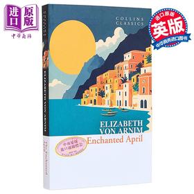 【中商原版】情迷四月天 柯林斯经典 英文原版 The Enchanted April  Collins Classics 伊丽莎白 冯 阿尼姆