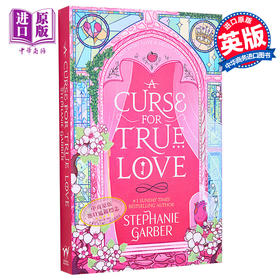 【中商原版】真爱诅咒 英文原版 A Curse For True Love Stephanie Garber 爱情小说 青春爱情文学 从前一颗破碎的心系列3