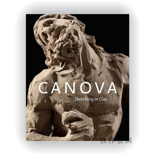 Canova: Sketching in Clay / 卡诺瓦：用粘土写生 商品图0