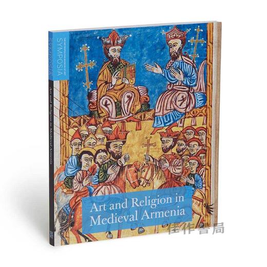 Art and Religion in Medieval Armenia / 中世纪亚美尼亚的艺术与宗教 商品图1