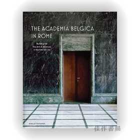The Academia Belgica in Rome:Building for the Arts and Sciences in the Eternal City / 罗马比利时学院：永恒之城的艺