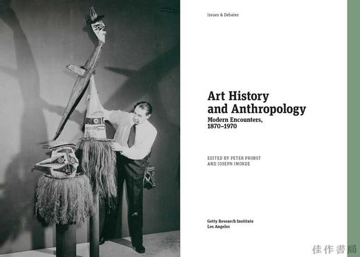 Art History and Anthropology:Modern Encounters、1870–1970 (Issues & Debates) / 艺术史与人类学：1870-1970年的现代交 商品图1