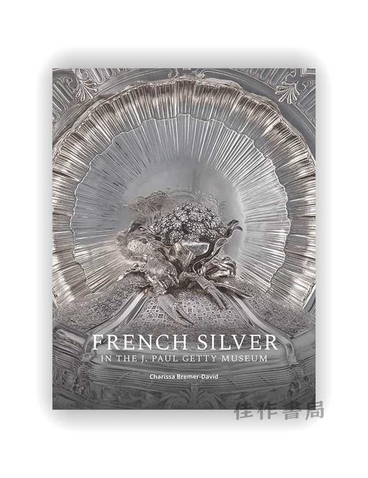 French Silver in the J. Paul Getty Museum / J. 保罗·盖蒂博物馆的法国银器 商品图0