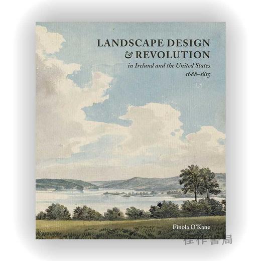 Landscape Design and Revolution in Ireland and the United States、1688-1815 / 爱尔兰和美国的景观设计与革命 1688-181 商品图0