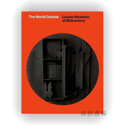 The World Outside: Louise Nevelson at Midcentury / 外部世界：路易丝·内维尔森的20世纪中期作品 商品图0