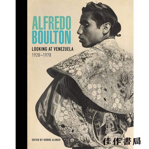 Alfredo Boulton: Looking at Venezuela  1928-1978/阿尔弗雷多·博尔顿：凝视委内瑞拉，1928-1978 商品图0