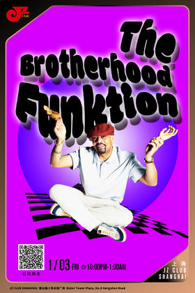【上海1.3 晚10点】The Brotherhood Funktion