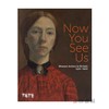 Now You See Us: Women Artists in Britain 1520-1920 (Paperback)/ 如今你看到我们：1520-1920年英国的女性艺术家 商品缩略图0