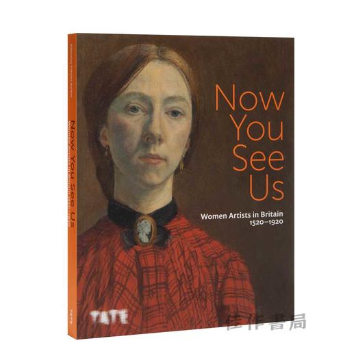 Now You See Us: Women Artists in Britain 1520-1920 (Paperback)/ 如今你看到我们：1520-1920年英国的女性艺术家 商品图1