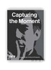 Capturing the Moment : A Journey through Painting and Photography / 捕捉瞬间：穿越绘画与摄影的旅程 商品缩略图0