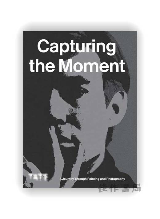Capturing the Moment : A Journey through Painting and Photography / 捕捉瞬间：穿越绘画与摄影的旅程 商品图0
