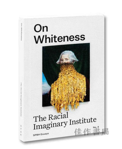 On Whiteness:The Racial Imaginary Institute / 论白人：种族想象研究所 商品图0
