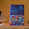 【雅众·音乐 】爵士乐史 精装本  从根源到现代的爵士音乐之旅（美）泰德·乔亚 著 商品缩略图1