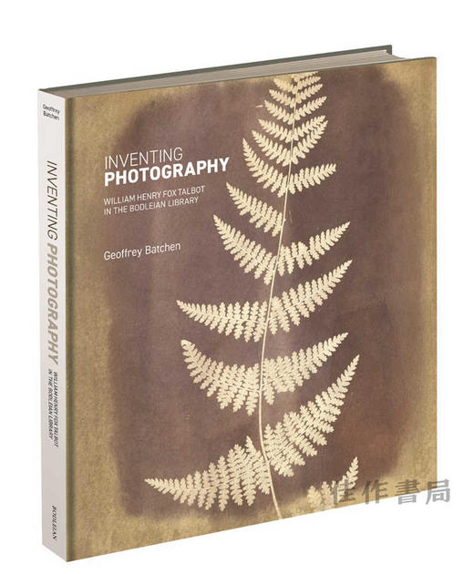 Inventing Photography: William Henry Fox Talbot in the Bodleian Library / 摄影的发明：威廉·亨利·福克斯·塔尔博特与博德利图书 商品图1