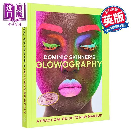 【中商原版】新彩妆实用指南 英文原版 Dominic Skinner Glowography Practical Guide to New Make Up 多米尼克 斯金纳 商品图0